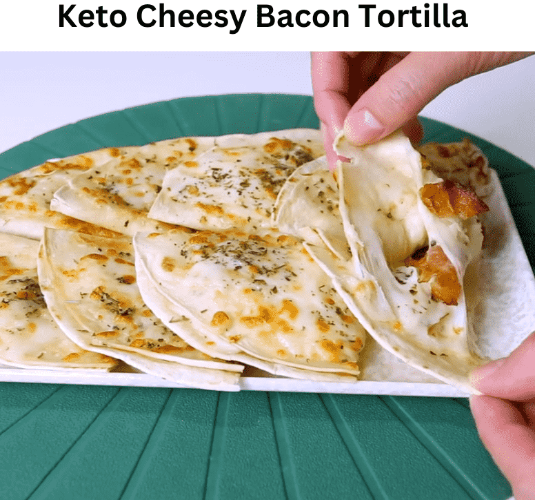 Cheesy Keto Bacon Tortilla
